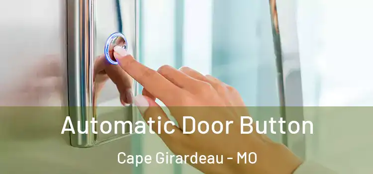 Automatic Door Button Cape Girardeau - MO