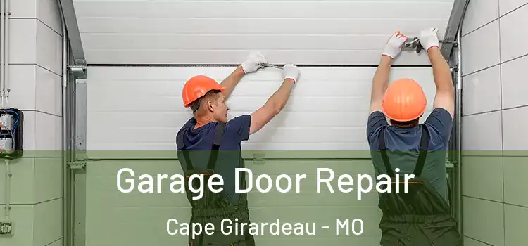  Garage Door Repair Cape Girardeau - MO