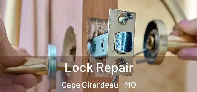 Lock Repair Cape Girardeau - MO