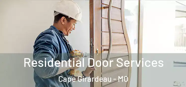 Residential Door Services Cape Girardeau - MO