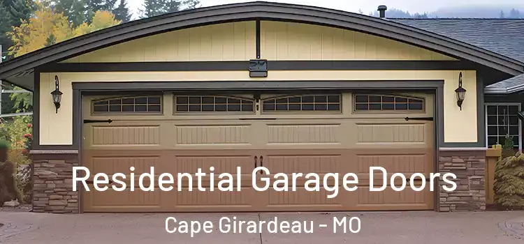  Residential Garage Doors Cape Girardeau - MO