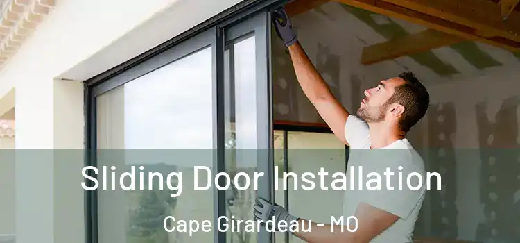 Sliding Door Installation Cape Girardeau - MO